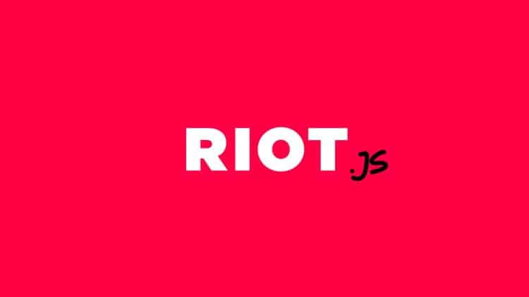 Master Riot: Learn Riot.js from Scratch